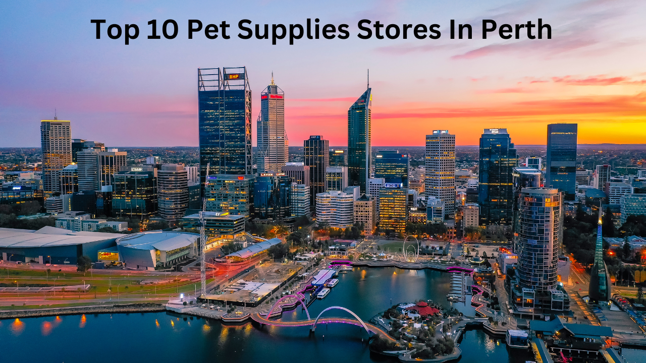 Top 10 Pet Supplies Stores in Perth