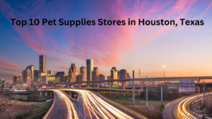 Top 10 Pet Supplies Stores in Houston, Texas